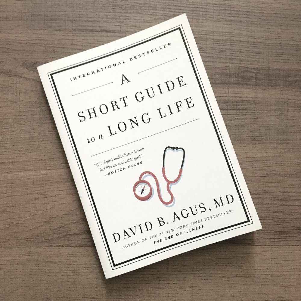 'A Short Guide to a Long Life' David Agus MD Wellness Psychology Health Book
